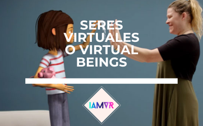 SERES VIRTUALES O VIRTUAL BEINGS: VR + AI
