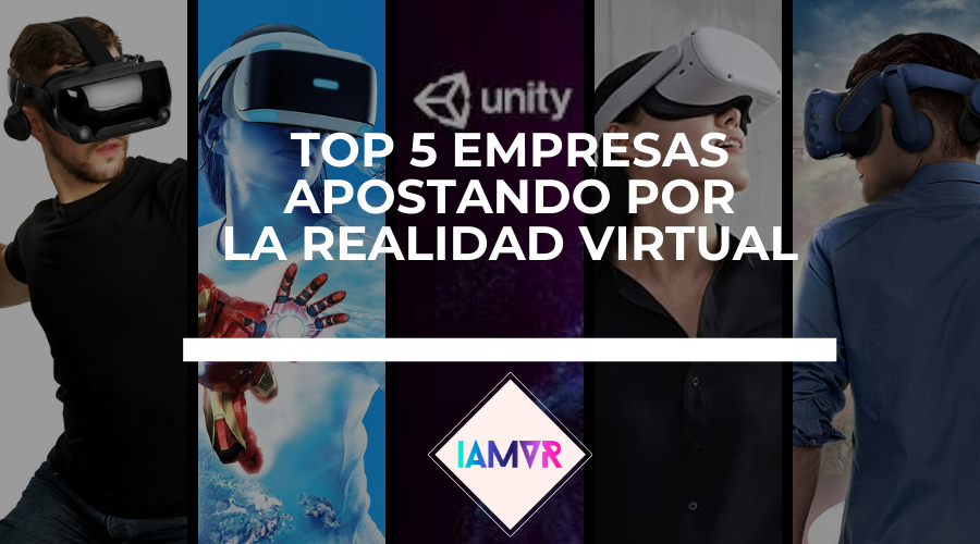 top 5 empresas apostando por la realidad virtual