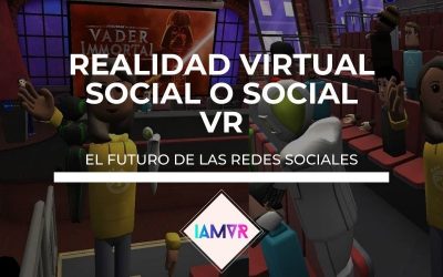 REALIDAD VIRTUAL Y REDES SOCIALES: SOCIAL VR