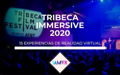 TRIBECA IMMERSIVE Y SUS EXPERIENCIAS DE REALIDAD VIRTUAL 2020